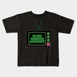 Retro TV | Do Not Question Authority | Pop Art Kids T-Shirt